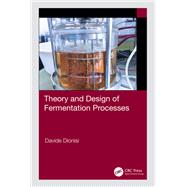 Theory and Design of Fermentation Processes