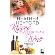 Kisses Sweeter Than Wine