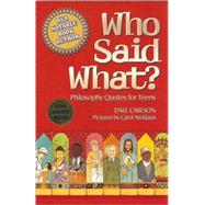 Who Said What? : Philosophy Quotes for Teens