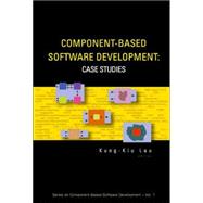 Component-Based Software Development : Case Studies
