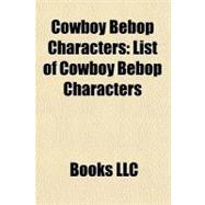 Cowboy Bebop Characters : List of Cowboy Bebop Characters
