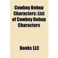 Cowboy Bebop Characters : List of Cowboy Bebop Characters