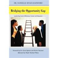 Bridging the Opportunity Gap: Leadership, Social Difference, Career and Education