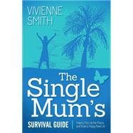 The Single Mum's Survival Guide