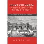 Jonah and Nahum Prophetic Messengers to the Assyrian City of Nineveh