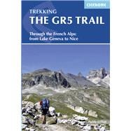 Trekking The GR5 Trail Through the French Alps: From Lake Geneva to Nice