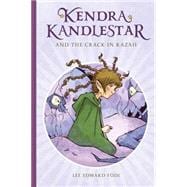 Kendra Kandlestar and the Crack in Kazah