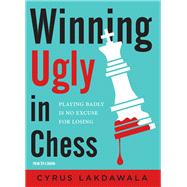 Winning Ugly in Chess Playing Badly is No Excuse for Losing