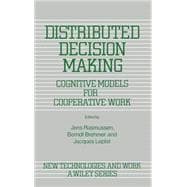 Distributed Decision Making Cognitive Models for Cooperative Work