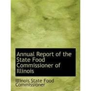 Annual Report of the State Food Commissioner of Illinois