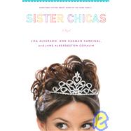 Sister Chicas: A Novel