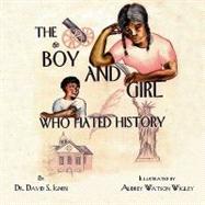 The Boy and Girl Who Hated History