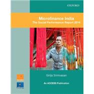Microfinance India : The Social Performance Report 2014