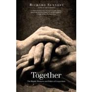 Together : The Rituals, Pleasures and Politics of Cooperation