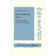 Reconsidering Tu Fu: Literary Greatness and Cultural Context