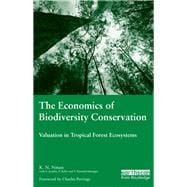 The Economics of Biodiversity Conservation: Valuation in Tropical Forest Ecosystems