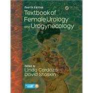 Textbook of Female Urology and Urogynecology, Fourth Edition - Volume One