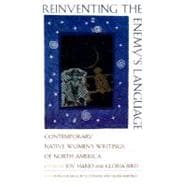 Reinventing the Enemy's Language: Contemporary Native Women's Writings of North America