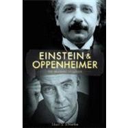 Einstein and Oppenheimer : The Meaning of Genius