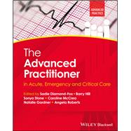 The Advanced Practitioner in Acute, Emergency and Critical Care