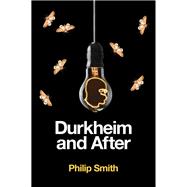Durkheim and After The Durkheimian Tradition, 1893-2020