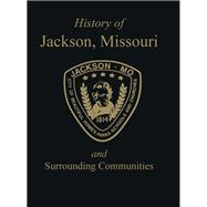History Of Jackson, Missouri And Surrounding Communities