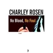 No Blood, No Foul A Novel
