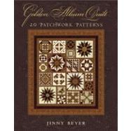 Golden Album Quilt 20 Patchwork Patterns