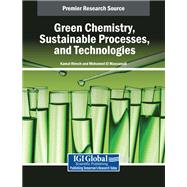 Green Chemistry, Sustainable Processes, and Technologies