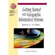 Getting Started With Geographic Information Systems