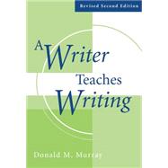 A Writer Teaches Writing Revised