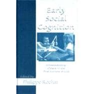 Early Social Cognition: Understanding Others in the First Months of Life