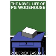 The Novel Life of PG Wodehouse