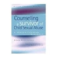 Counselling a Survivor of Child Sexual Abuse: A Person-Centred Dialogue