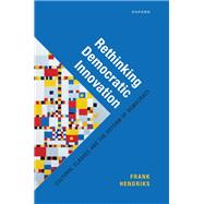 Rethinking Democratic Innovation Cultural Clashes and the Reform of Democracy