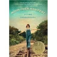 Moon Over Manifest (Newbery Medal Winner)