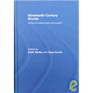 Nineteenth-Century Worlds: Global formations past and present
