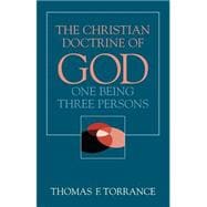 Christian Doctrine of God, One Being Three Persons