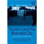 Tourism and the Branded City: Film and Identity on the Pacific Rim