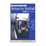Britain by Britrail 2001 : How to Tour Britain by Train