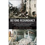 Beyond Redundancy How Geographic Redundancy Can Improve Service Availability and Reliability of Computer-Based Systems