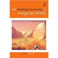 The Routledge Companion to Imaginary Worlds