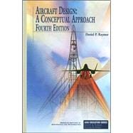 Aircraft Design : A Conceptual Approach