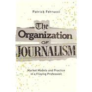 The Organization of Journalism