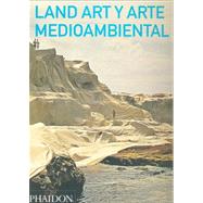 Land Art y Arte Medioambiental (Land and Environmental Art) (Spanish Edition)