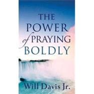 The Power of Praying Boldly