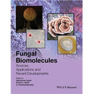 Fungal Biomolecules Sources, Applications and Recent Developments