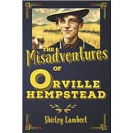 The Misadventures of Orville Hempstead
