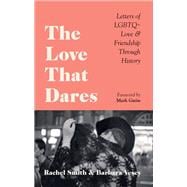 The Love That Dares Letters of LGBTQ+ Love & Friendship Through History