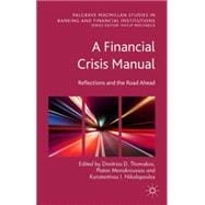 A Financial Crisis Manual Reflections and the Road Ahead